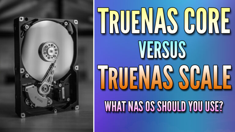 Read more about the article TrueNAS Core vs Scale: Which NAS OS Should You Use?