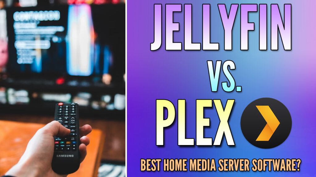 Jellyfin vs Plex What Media Server is Best For You? (2023)