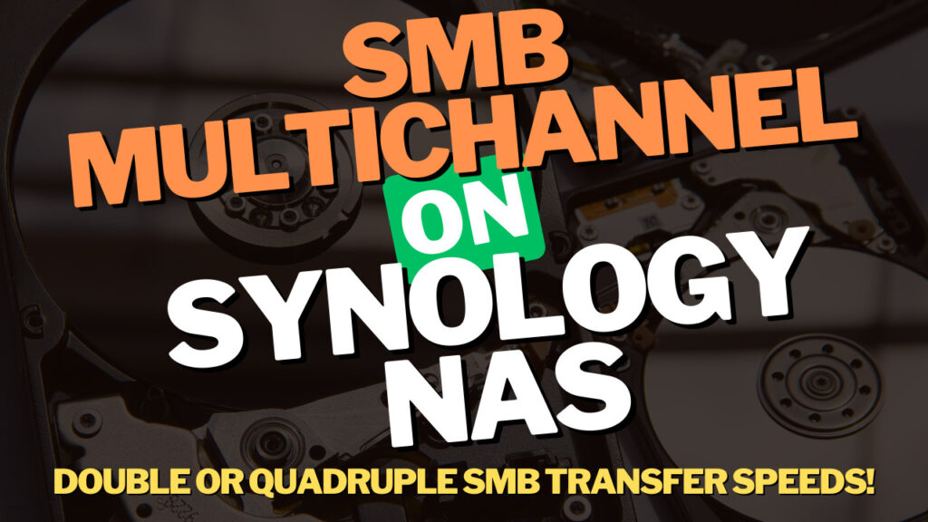 Setting Up SMB Multichannel On A Synology NAS In 2024   SMB Multichannel 1024x576 